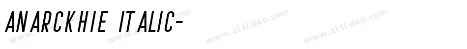 Anarckhie Italic字体转换